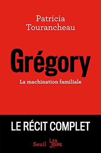 Couverture de Grégory - la machination familiale par Patricia TOURANCHEAU