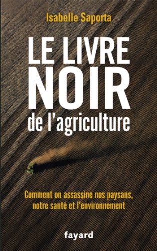 Couverture de Le livre noir de l'agriculture  par Isabelle SAPORTE