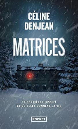 Couverture de Matrices par Céline DENJEAN