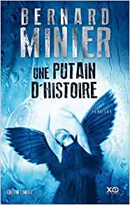 Couverture de Une putain d'histoire par Bernard MINIER