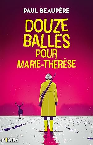 Couverture du livre Douze balles pour marie-thérèse