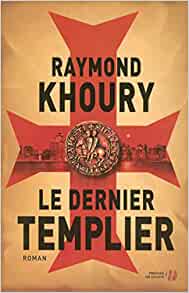 Couverture de Le dernier templier par Raymond KHOURY