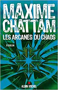 Couverture de Les arcanes du chaos par Maxime CHATTAM
