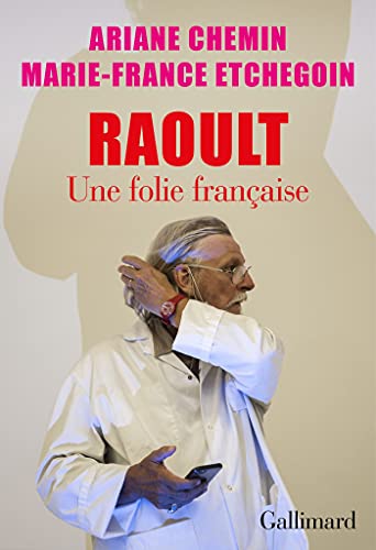 Couverture du livre Raoult. une folie française