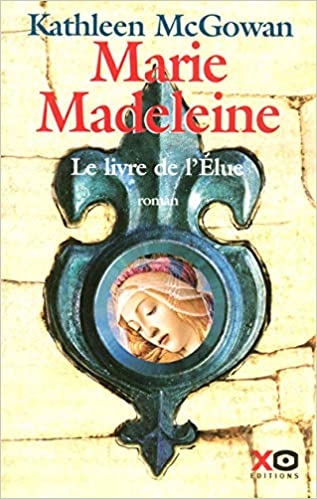 Couverture de Marie-madeleine, le livre de l'elue par Kathleen MAC GOWAN